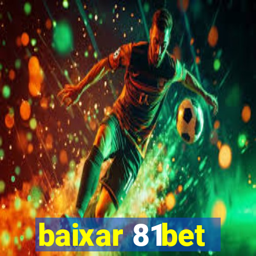 baixar 81bet